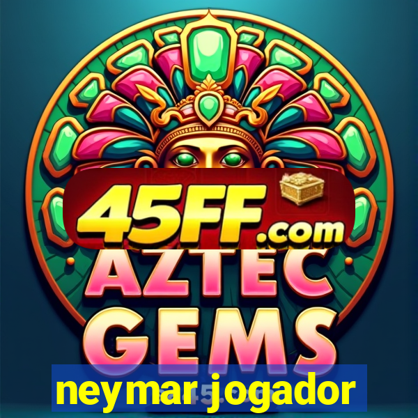 neymar jogador